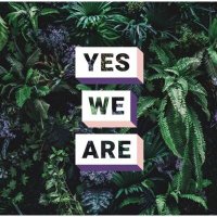 YES WE ARE