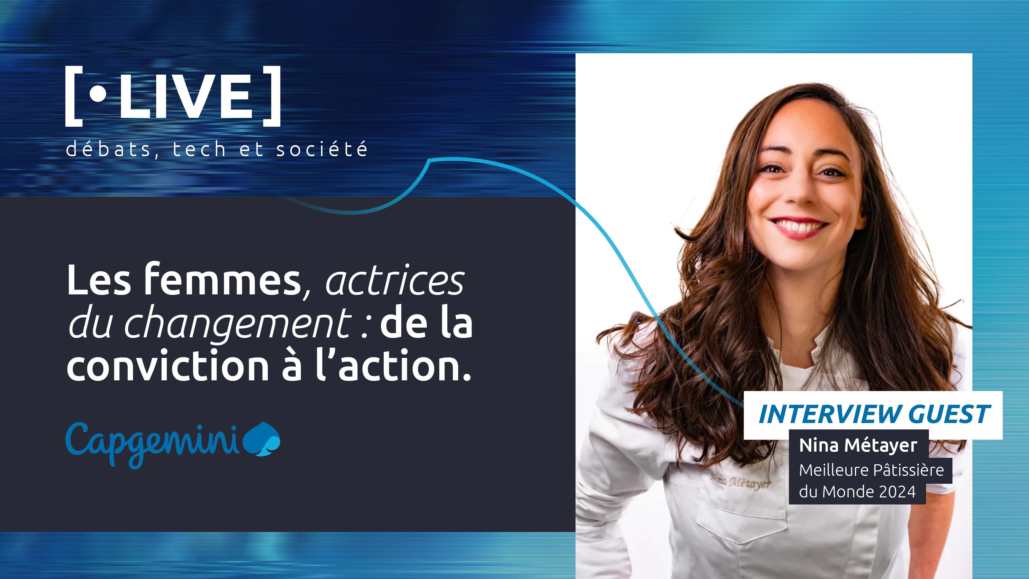 Capgemini [•Live] Les femmes, actrices du changement : de la conviction à l’action.