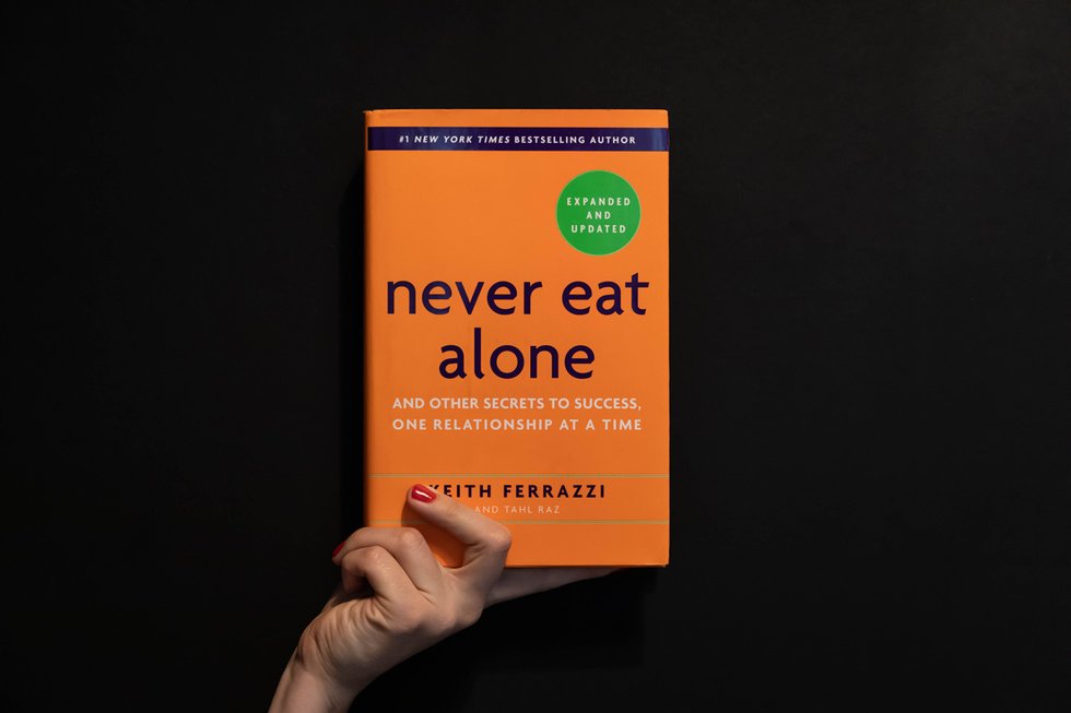 Never Eat Alone: How to Build and Maintain a Successful Network