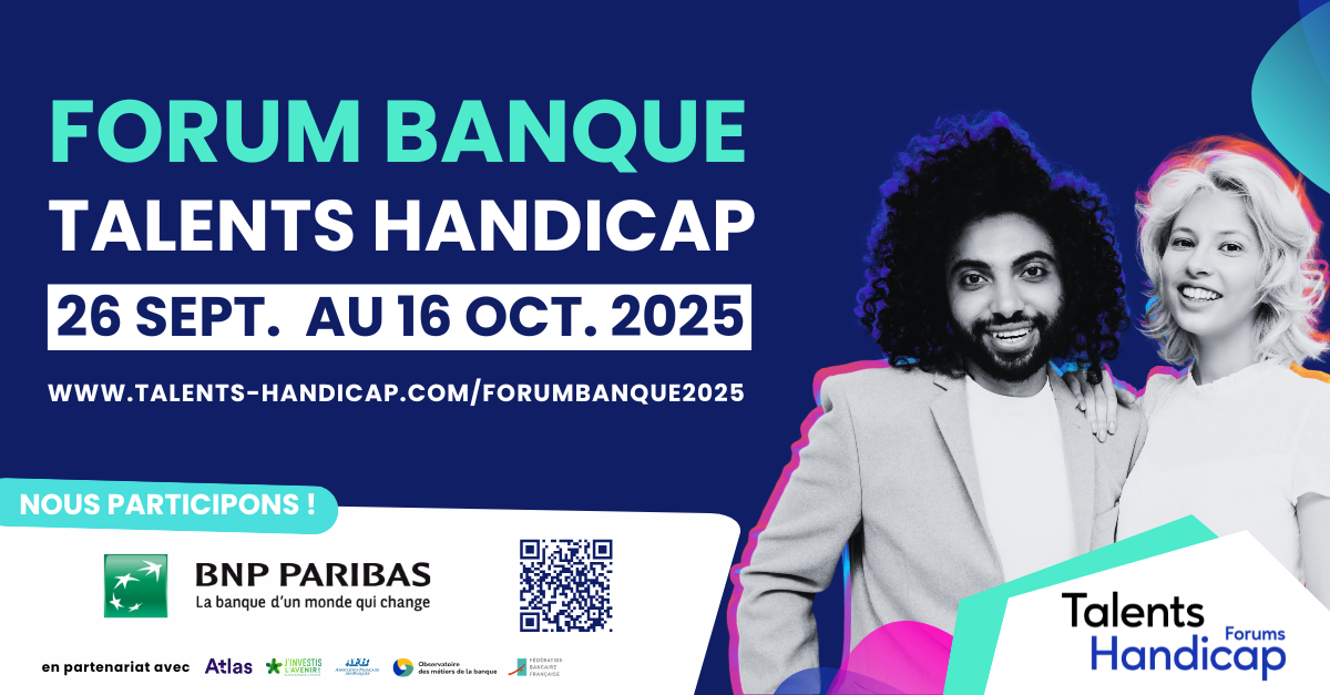 Forum Banque Talents Handicap : il est encore temps de participer !