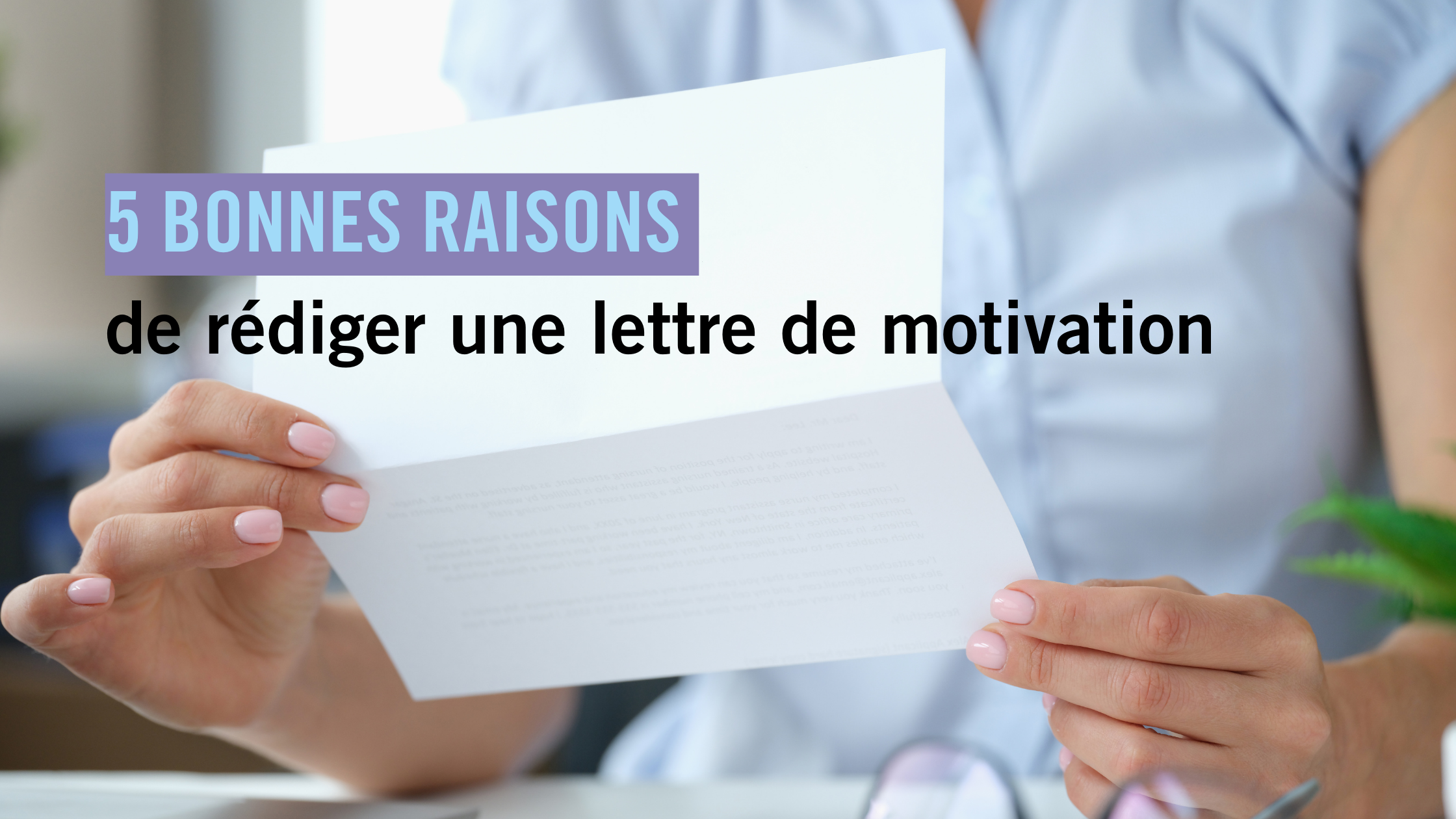 5 bonnes raisons de rédiger une lettre de motivation