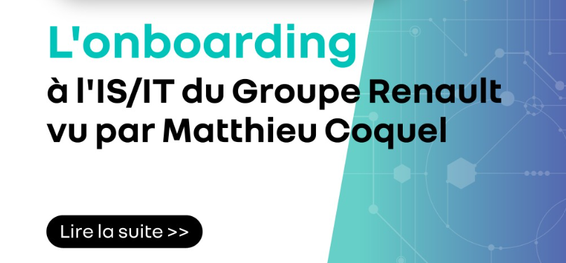 🤝 Lumière sur l'onboarding IS/IT Renault Group / Renault Digital !