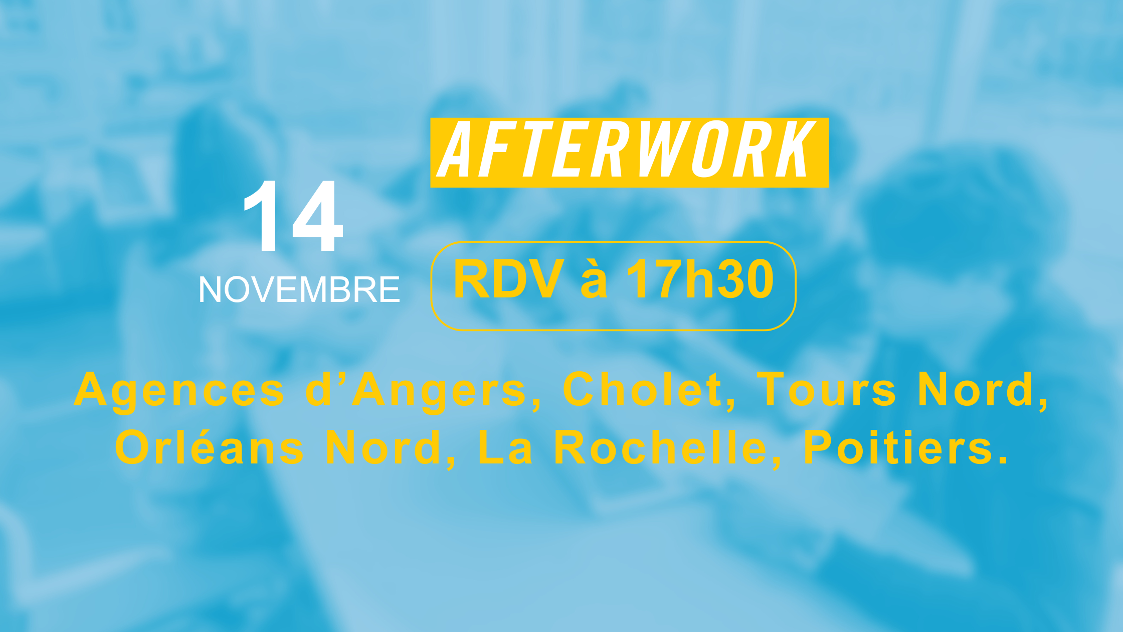 Rejoignez-nous pour un afterwork en Centre Ouest