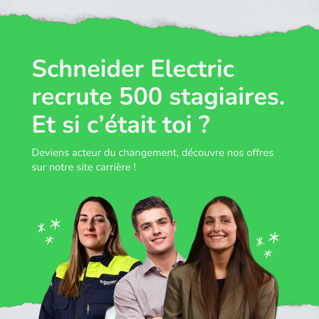 Schneider Electric recrute ses futurs stagiaires ! 🌟🌟