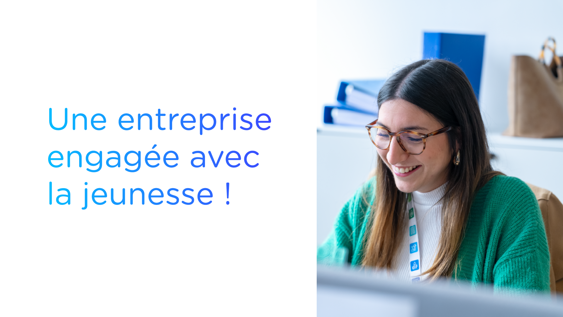 Une entreprise engagée avec la jeunesse !