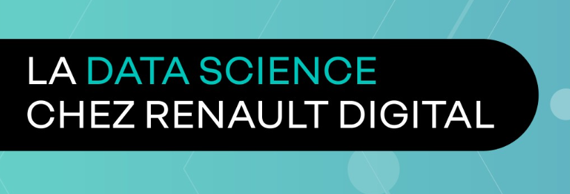 🌐 La Data Science chez Renault Digital vue par Khellou Abderrahim