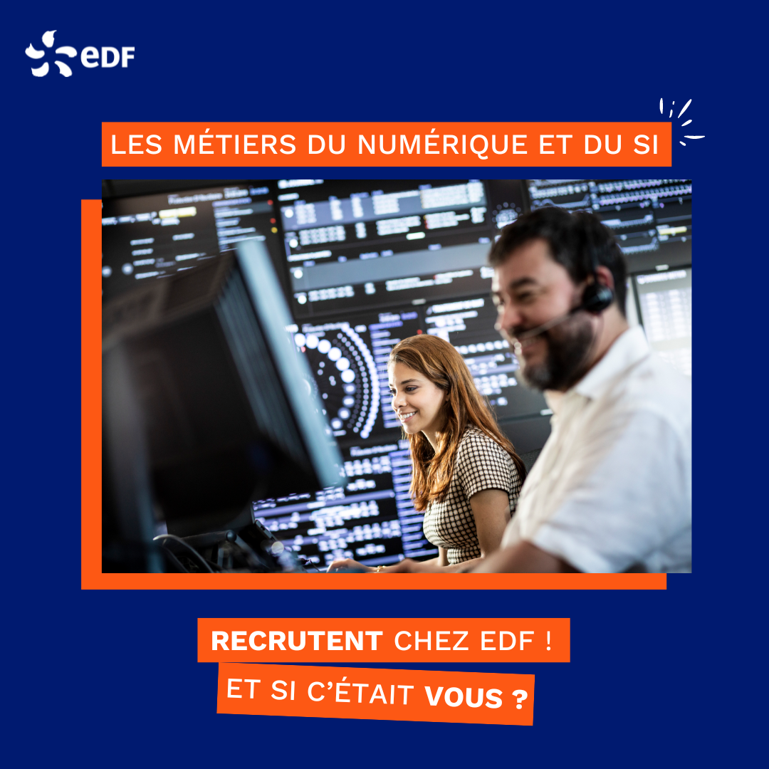 Les métiers du numérique sont au cœur des activités d’EDF. Et ils recrutent ! 