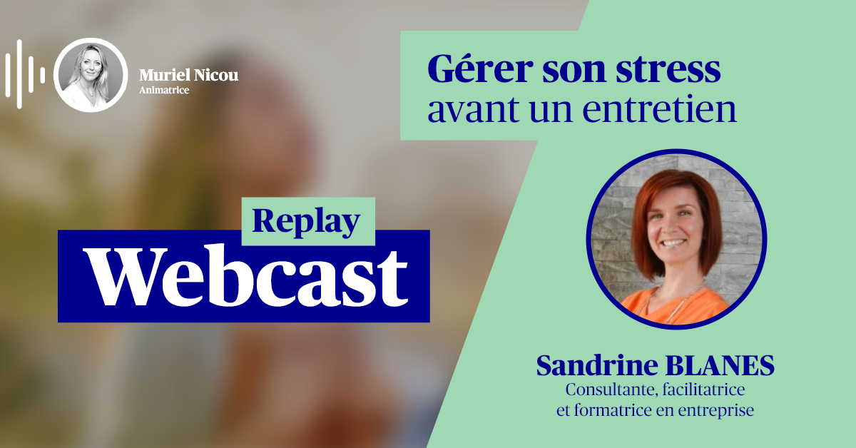 Replay AXA Webcast : "Gérer son stress avant un entretien"