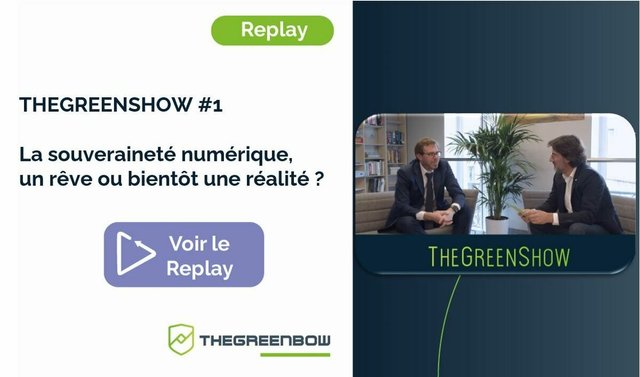 TheGreenShow #1 La Souveraineté Numérique : un rêve ou bientôt une réalité ? - TheGreenBow