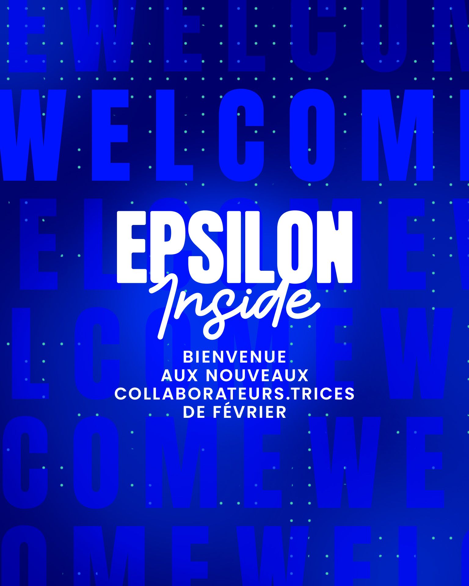 Une nouvelle vague de Talents est arrivée chez Epsilon