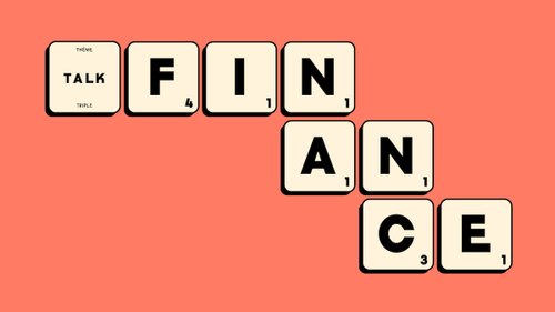 Les 15 mots indispensables à connaître dans le secteur de la finance 