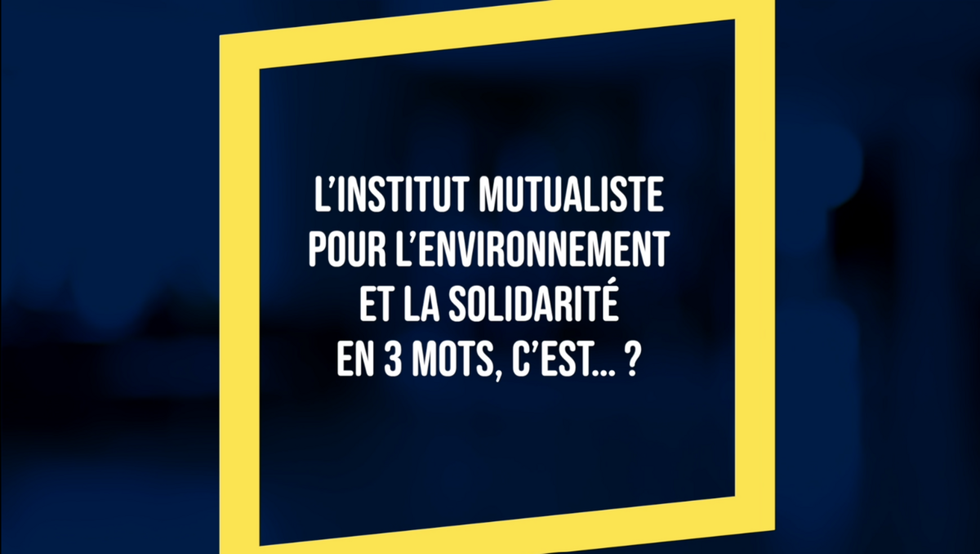 L'Institut Mutualiste pour l'Environnement et la Solidarité se présente - Crédit Mutuel Alliance Fédérale