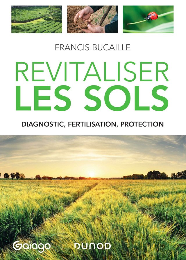 Retrouvez l'approche agronomique de Gaïago dans le livre Revitaliser les sols - Gaïago