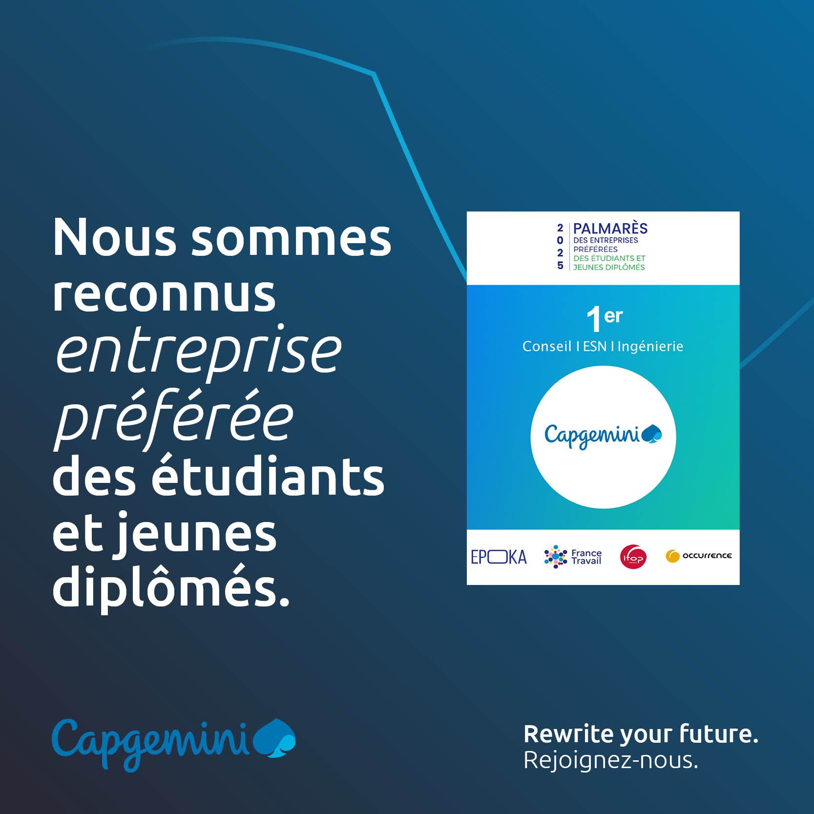 Capgemini décroche la  1ère place en tant qu'entreprise préférée des étudiants et jeunes diplômés dans la catégorie "Conseil, ESN, Ingénierie"en 2025 !