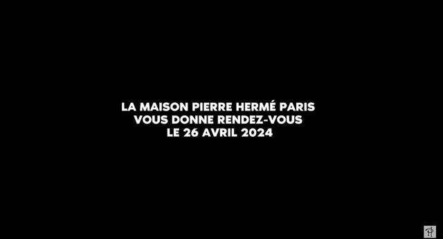 🎥 COMING SOON - 26 AVRIL 2024 - Pierre Hermé Paris