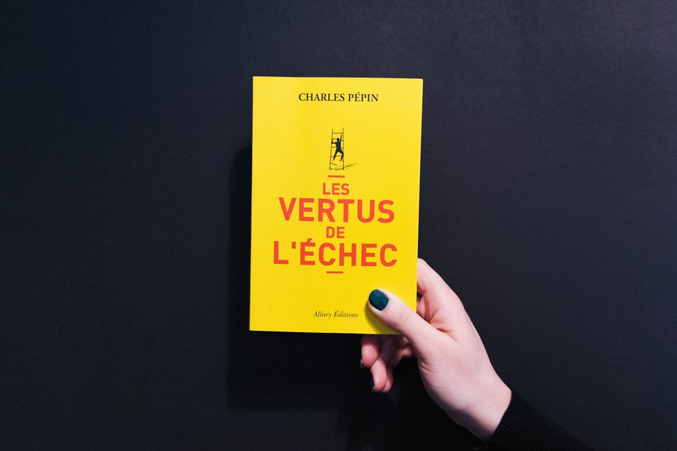 Les vertus de l'échec : comment transformer sa faiblesse en sagesse ?