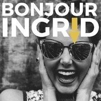 BonjourIngrid